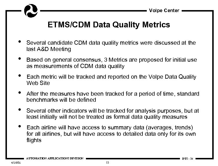 Volpe Center ETMS/CDM Data Quality Metrics • Several candidate CDM data quality metrics were