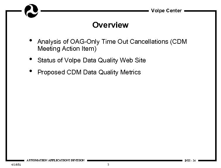 Volpe Center Overview • Analysis of OAG-Only Time Out Cancellations (CDM Meeting Action Item)