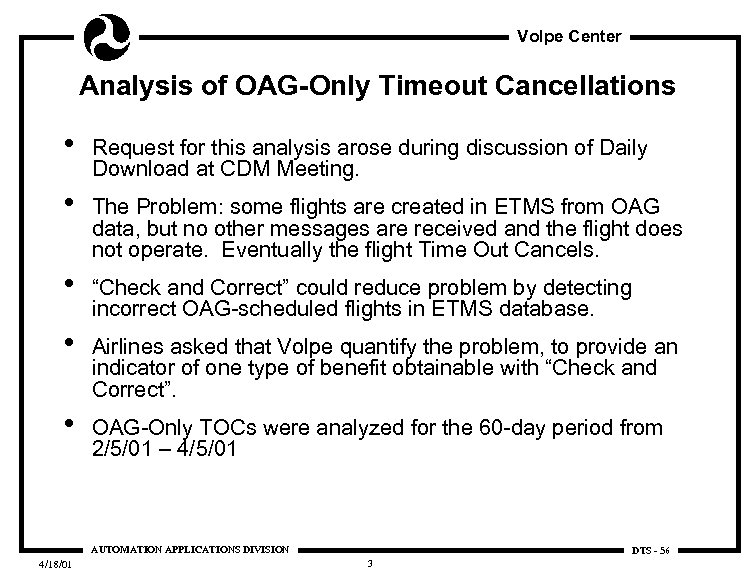 Volpe Center Analysis of OAG-Only Timeout Cancellations • Request for this analysis arose during