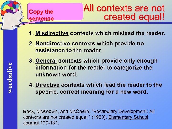 Copy the sentence All contexts are not created equal! 1. Misdirective contexts which mislead