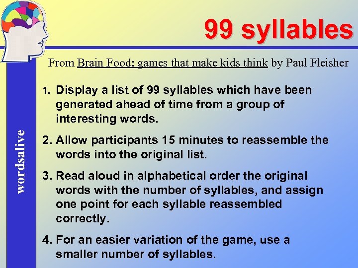 99 syllables From Brain Food: games that make kids think by Paul Fleisher wordsalive