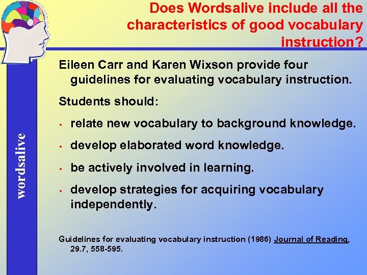 Does Wordsalive include all the characteristics of good vocabulary instruction? Eileen Carr and Karen