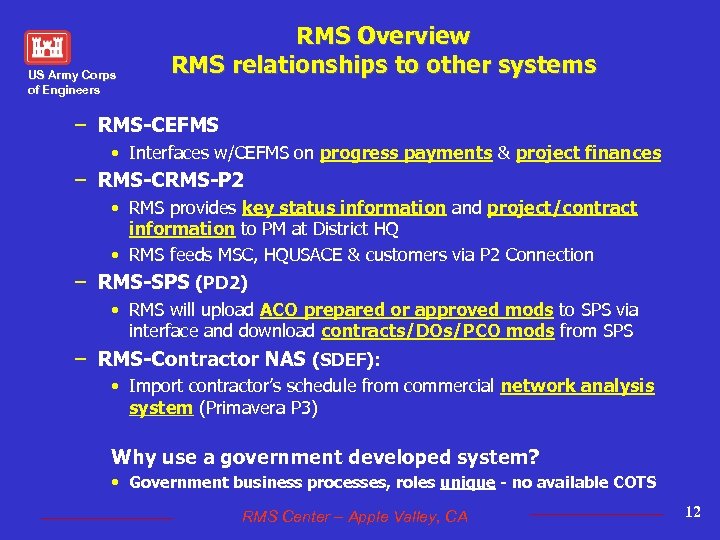 US Army Corps of Engineers RMS Overview RMS relationships to other systems – RMS-CEFMS