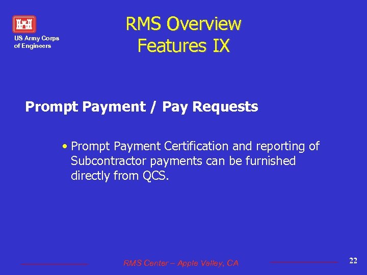 US Army Corps of Engineers RMS Overview Features IX Prompt Payment / Pay Requests