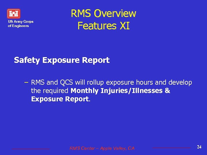 US Army Corps of Engineers RMS Overview Features XI Safety Exposure Report – RMS