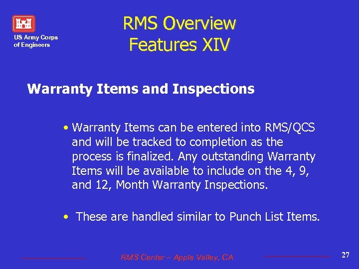 US Army Corps of Engineers RMS Overview Features XIV Warranty Items and Inspections •