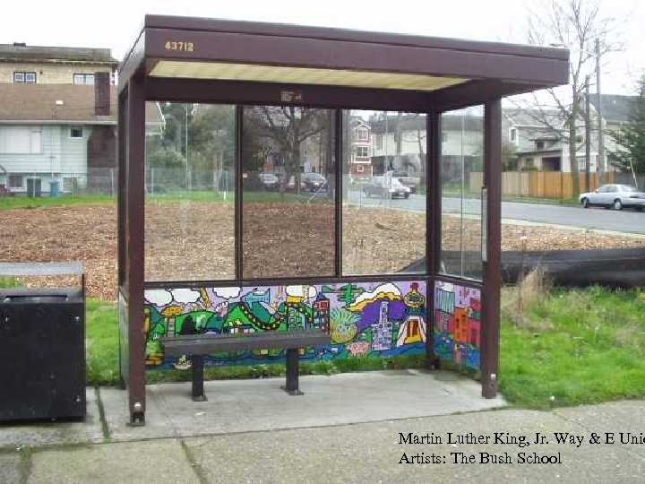Martin Luther King, Jr. Way & E Unio Artists: The Bush School 