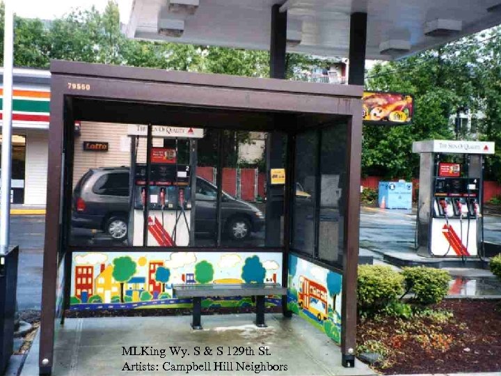 MLKing Wy. S & S 129 th St. Artists: Campbell Hill Neighbors 