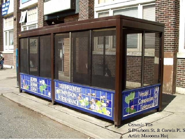 Ceramic Tile S Dearborn St. & Corwin Pl. S Artist: Masooma Haq 