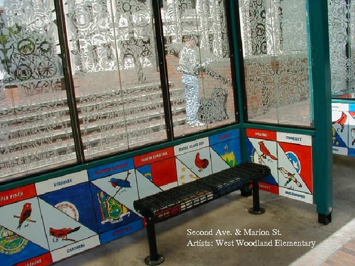 Second Ave. & Marion St. Artists: West Woodland Elementary 