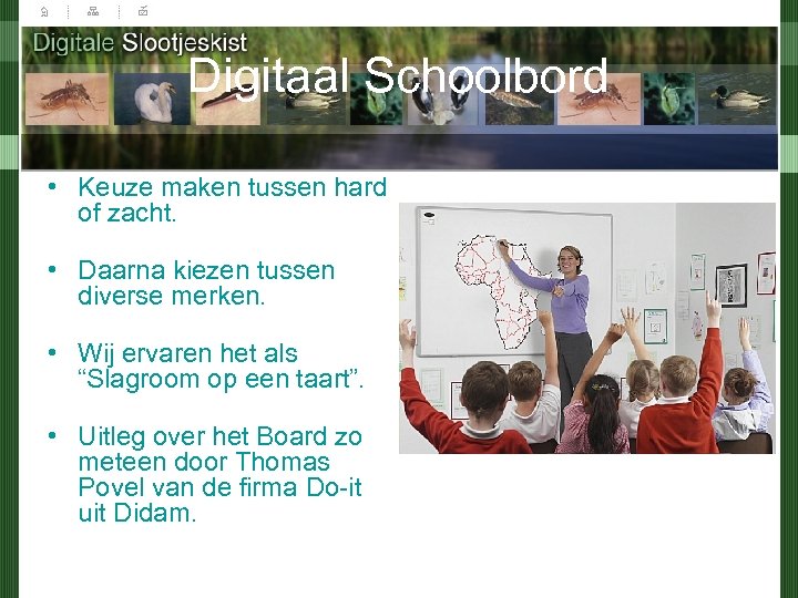 Digitaal Schoolbord • Keuze maken tussen hard of zacht. • Daarna kiezen tussen diverse