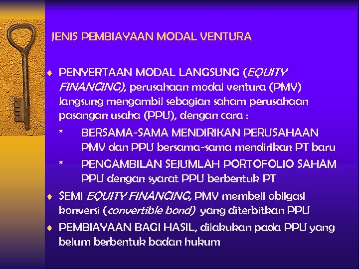 JENIS PEMBIAYAAN MODAL VENTURA ¨ PENYERTAAN MODAL LANGSUNG (EQUITY FINANCING), perusahaan modal ventura (PMV)