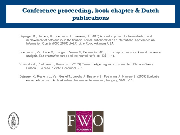 Conference proceeding, book chapter & Dutch publications Dejaeger, K. , Hamers, B. , Poelmans,