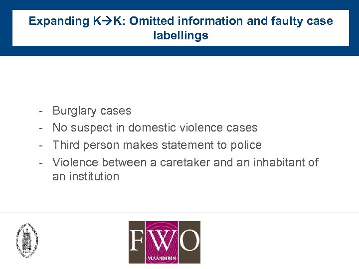 Expanding K K: Omitted information and faulty case labellings - Burglary cases No suspect