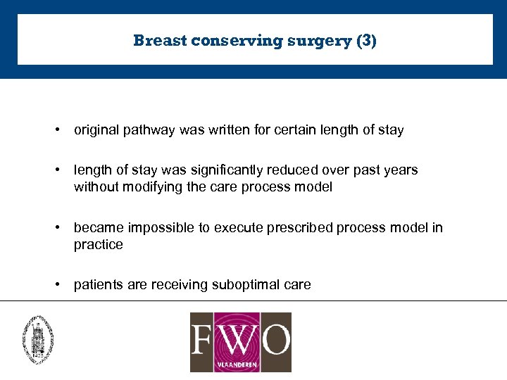 Breast conserving surgery (3) • original pathway was written for certain length of stay