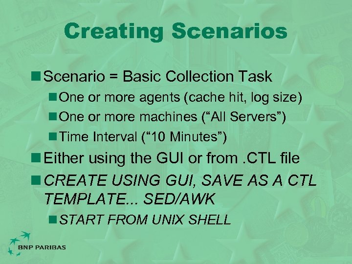 Creating Scenarios n Scenario = Basic Collection Task n One or more agents (cache