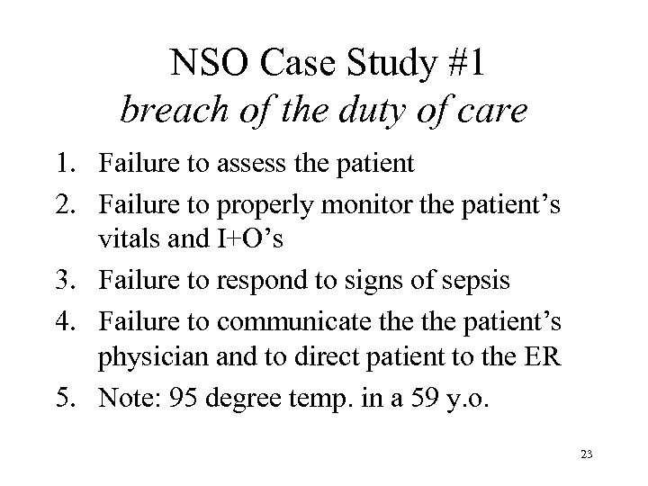 NSO Case Study #1 breach of the duty of care 1. Failure to assess