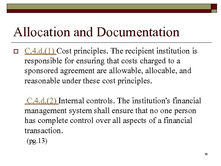 Allocation and Documentation o C. 4. d. (1) Cost principles. The recipient institution is