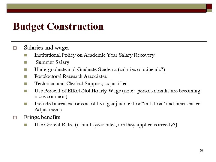 Budget Construction o Salaries and wages n n n n o Institutional Policy on