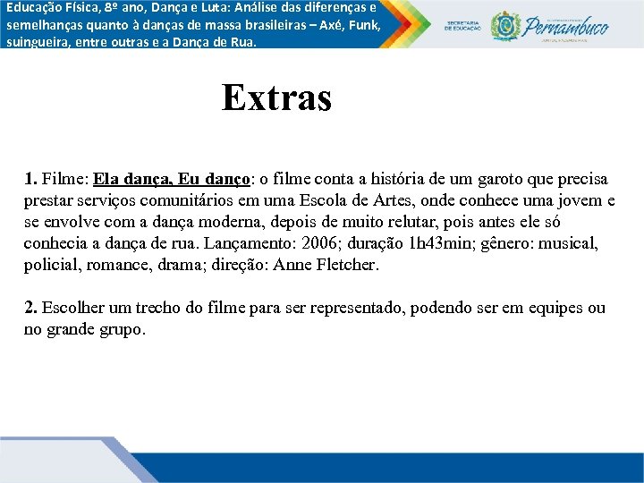 Educação Física, 8º ano, Dança e Luta: Análise das diferenças e semelhanças quanto à