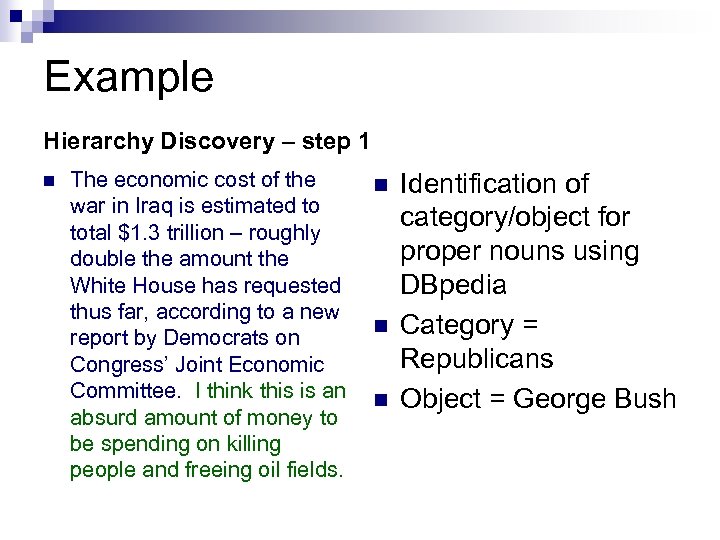 Example Hierarchy Discovery – step 1 n The economic cost of the war in