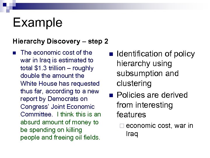 Example Hierarchy Discovery – step 2 n The economic cost of the war in