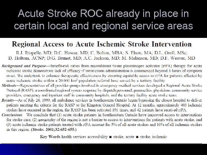 Acute Stroke ROC already in place in certain local and regional service areas 