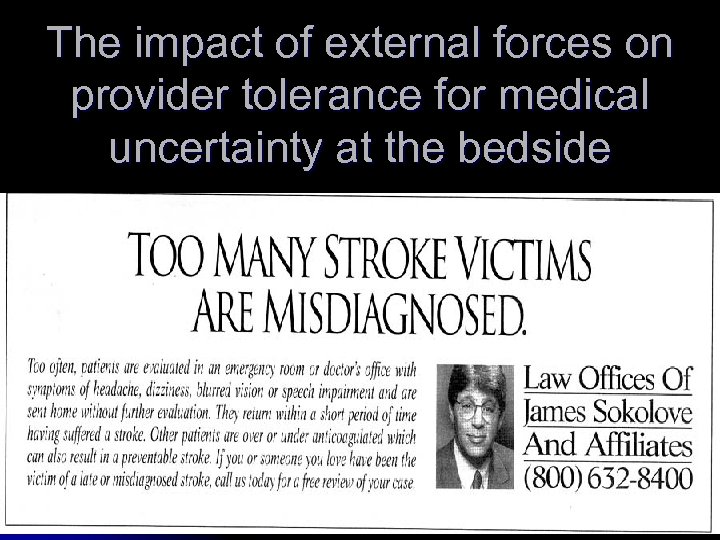 The impact of external forces on provider tolerance for medical uncertainty at the bedside