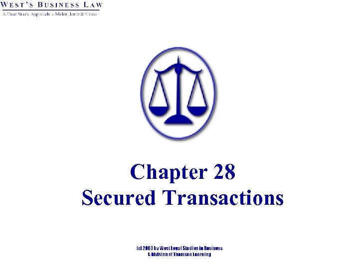 Chapter 28 Secured Transactions 