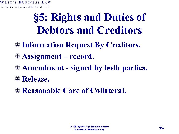 § 5: Rights and Duties of Debtors and Creditors Information Request By Creditors. Assignment