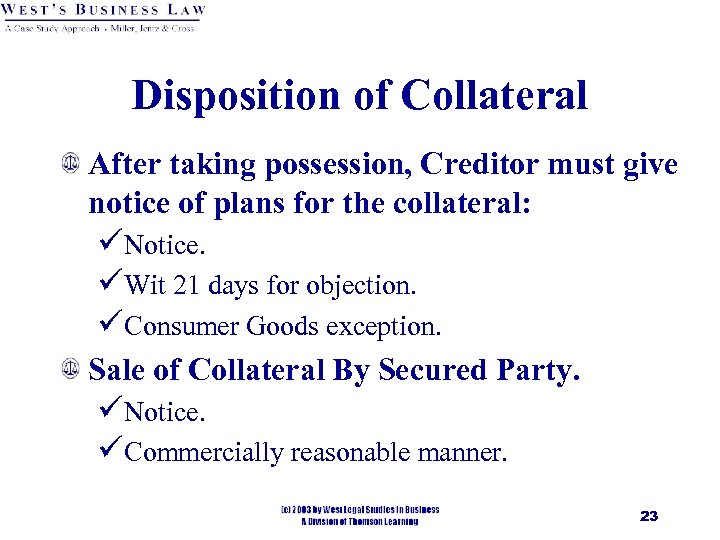 Disposition of Collateral After taking possession, Creditor must give notice of plans for the