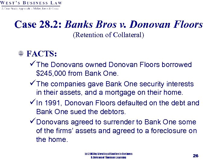 Case 28. 2: Banks Bros v. Donovan Floors (Retention of Collateral) FACTS: üThe Donovans