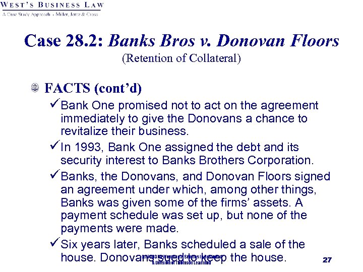 Case 28. 2: Banks Bros v. Donovan Floors (Retention of Collateral) FACTS (cont’d) üBank