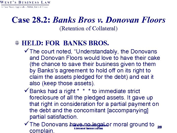 Case 28. 2: Banks Bros v. Donovan Floors (Retention of Collateral) HELD: FOR BANKS