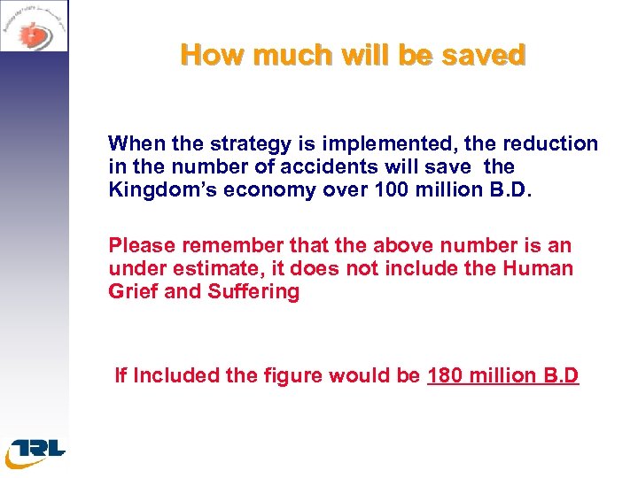 How much will be saved When the strategy is implemented, the reduction in the