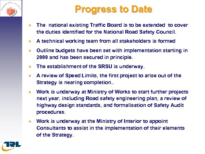 Progress to Date · The national existing Traffic Board is to be extended to