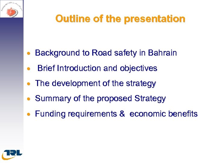 Outline of the presentation · Background to Road safety in Bahrain · Brief Introduction