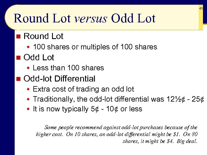 43 Round Lot versus Odd Lot n Round Lot w 100 shares or multiples