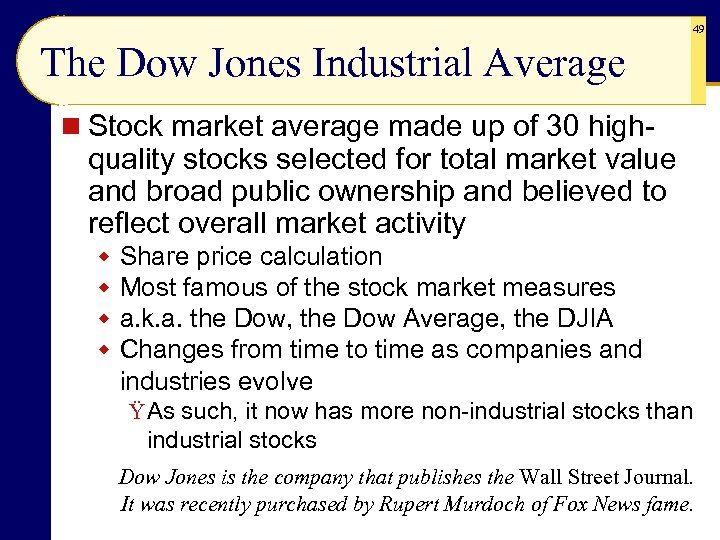 49 The Dow Jones Industrial Average n Stock market average made up of 30