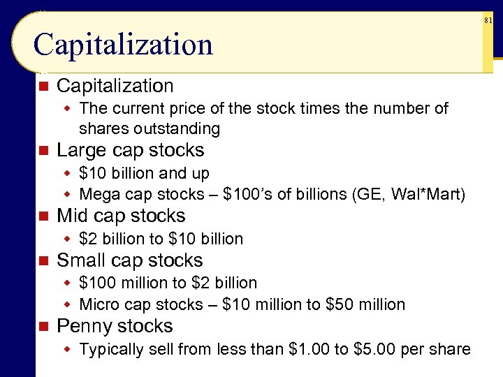 81 Capitalization n Capitalization w The current price of the stock times the number