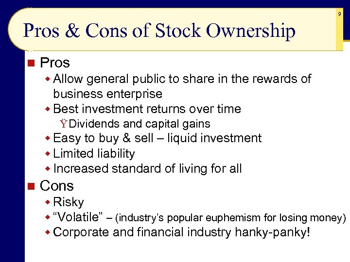 9 Pros & Cons of Stock Ownership n Pros w Allow general public to