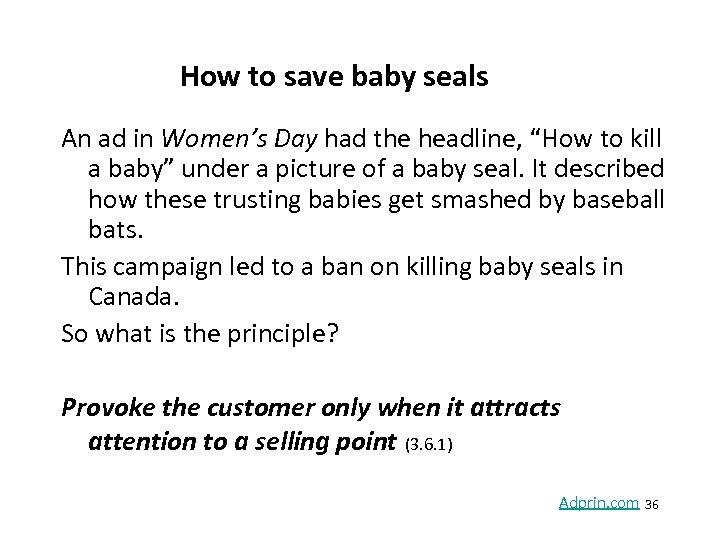 How to save baby seals An ad in Women’s Day had the headline, “How