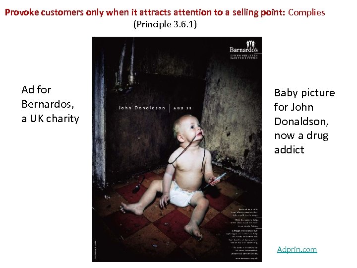 Provoke customers only when it attracts attention to a selling point: Complies (Principle 3.