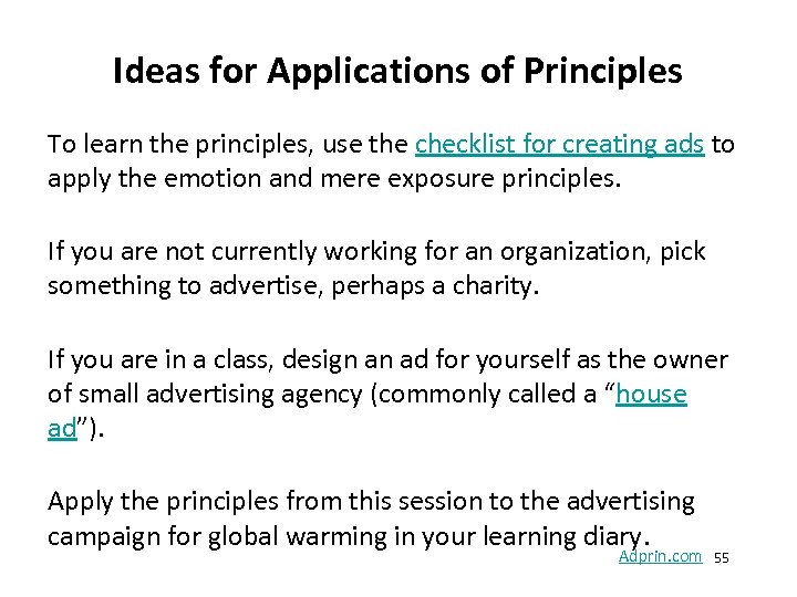 Ideas for Applications of Principles To learn the principles, use the checklist for creating
