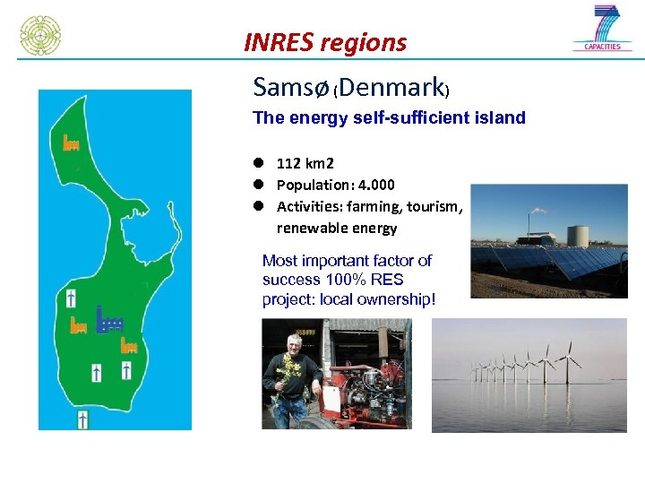 INRES regions Samsø (Denmark) The energy self-sufficient island l 112 km 2 l Population: