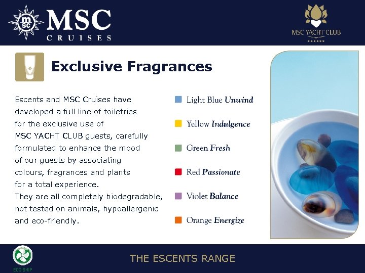 Exclusive Fragrances Escents and MSC Cruises have developed a full line of toiletries for