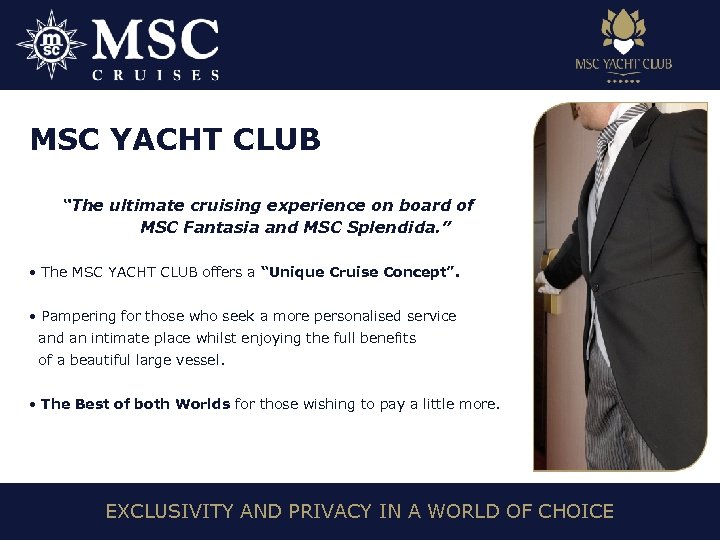 MSC YACHT CLUB “The ultimate cruising experience on board of MSC Fantasia and MSC