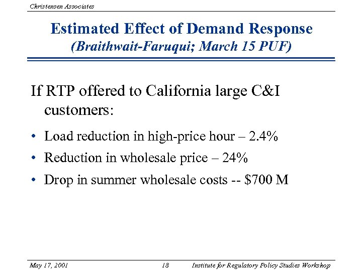 Christensen Associates Estimated Effect of Demand Response (Braithwait-Faruqui; March 15 PUF) If RTP offered