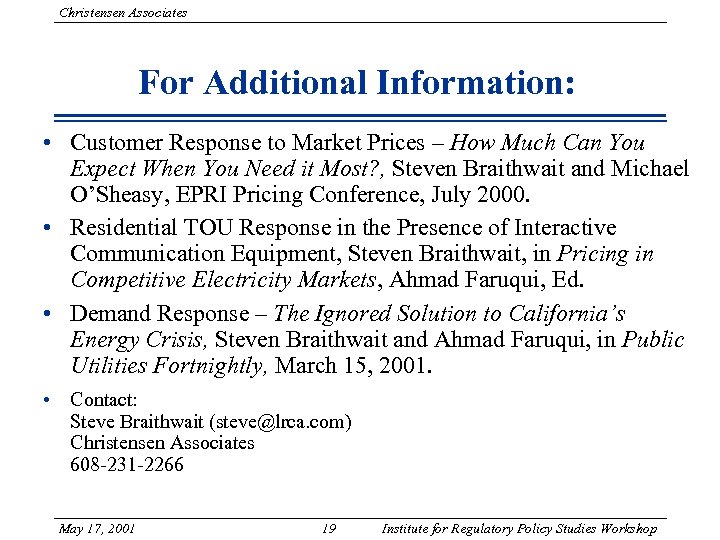 Christensen Associates For Additional Information: • Customer Response to Market Prices – How Much