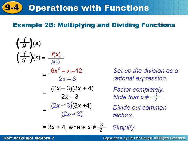 9 -4 Operations with Functions Example 2 B: Multiplying and Dividing Functions f g